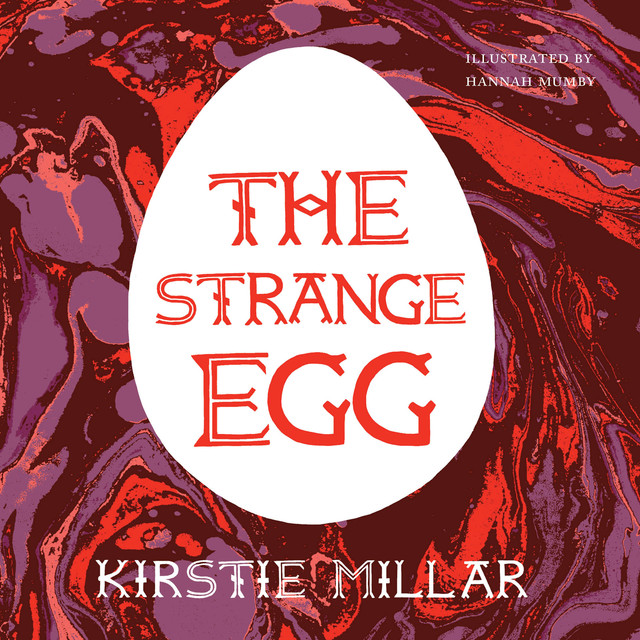 The Strange Egg, Kirstie Millar