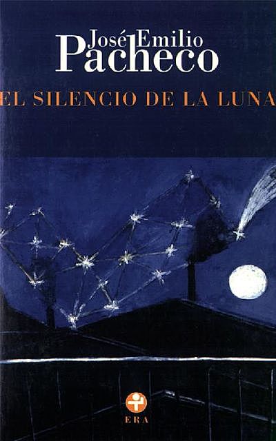 El silencio de la luna, José Emilio Pacheco
