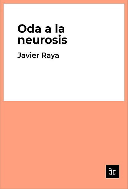 Oda a la neurosis, Javier Raya