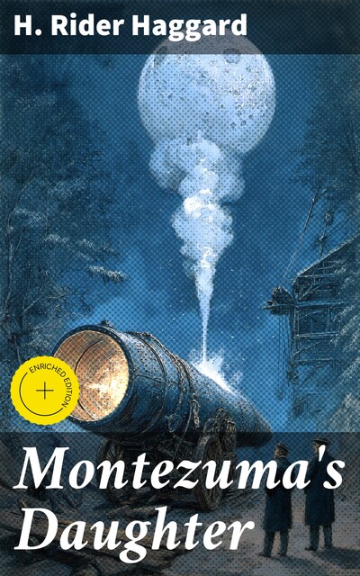 Montezuma's Daughter, Henry Rider Haggard