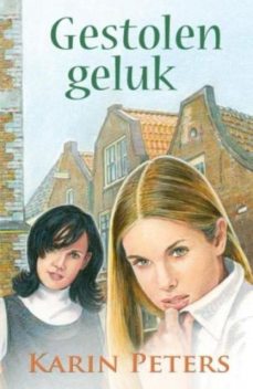 Gestolen geluk, Karin Peters