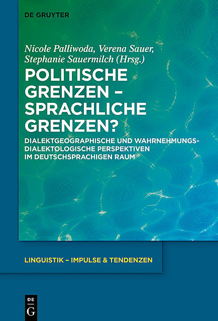 Politische Grenzen – Sprachliche Grenzen, Nicole Palliwoda, Verena Sauer, Stephanie Sauermilch