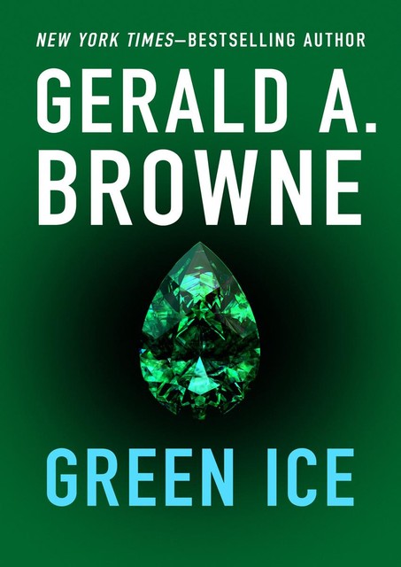 Green Ice, Gerald A. Browne