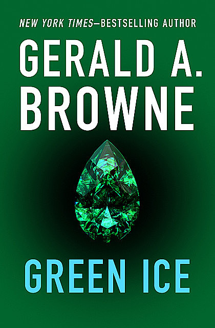 Green Ice, Gerald A. Browne