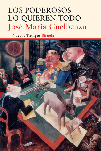 Los poderosos lo quieren todo, José María Guelbenzu