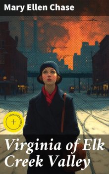 Virginia of Elk Creek Valley, Mary Ellen Chase