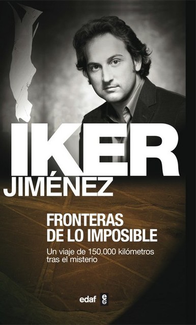 Fronteras de lo imposible, Iker Jiménez