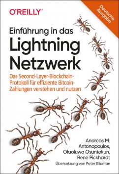 Einführung in das Lightning Netzwerk, Andreas M. Antonopoulos, Olaoluwa Osuntokun, René Pickhardt