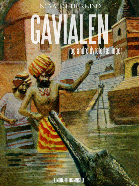 Gavialen og andre fortællinger, Ingvald Lieberkind
