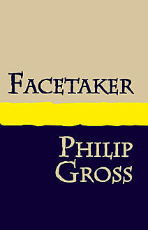 Facetaker, Philip Gross