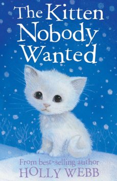 The Kitten Nobody Wanted, Holly Webb