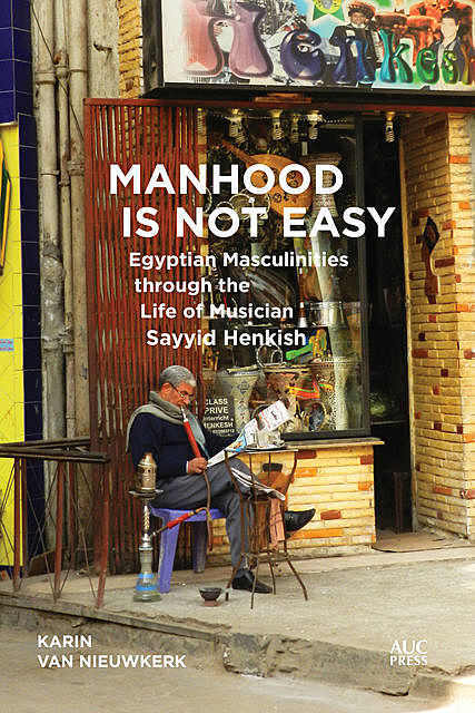 Manhood Is Not Easy, Karin van Nieuwkerk