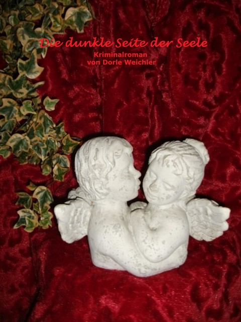 Die dunkle Seite der Seele, Dorle Weichler