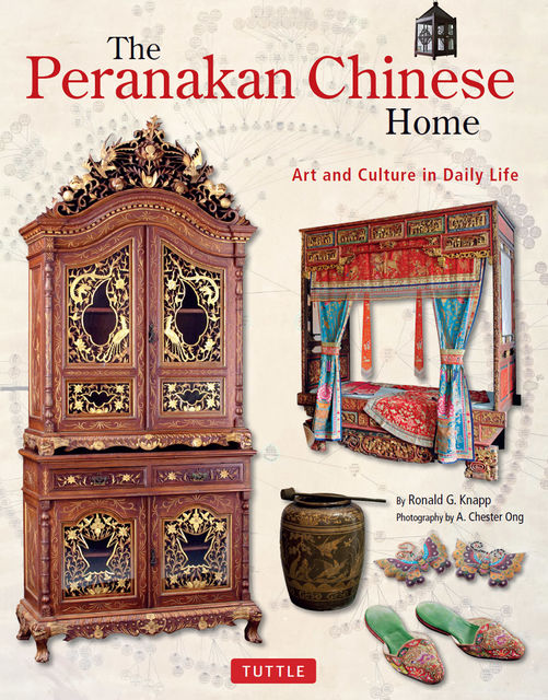 The Peranakan Chinese Home, Ronald G. Knapp