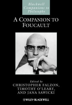 A Companion to Foucault, Christopher, Falzon, Jana, Jana Sawicki, O'Leary, Sawicki, Timothy, Timothy O'Leary