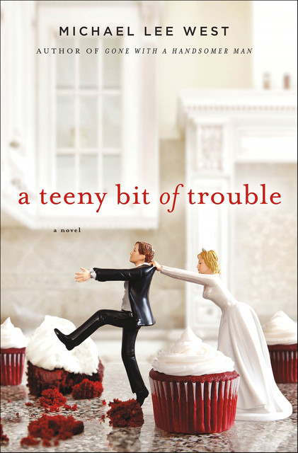 A Teeny Bit of Trouble, Michael Lee West