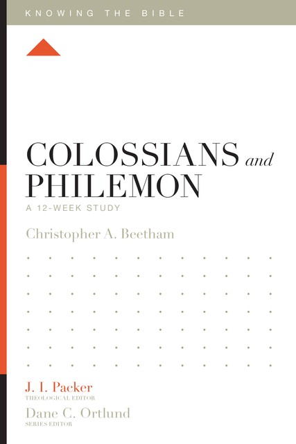 Colossians and Philemon, Christopher A. Beetham