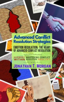 Advanced Conflict Resolution Strategies, Jonathan Morgan