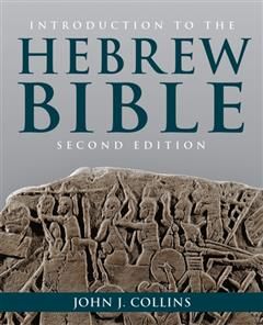 Introduction to the Hebrew Bible, John Collins