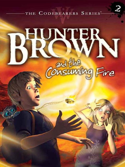 Hunter Brown and the Consuming Fire, Chris Miller, Alan Miller