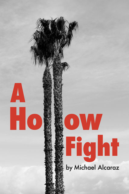 A Hollow Fight, Daniel Kramer, Ethan Chandler, Michael Alcaraz
