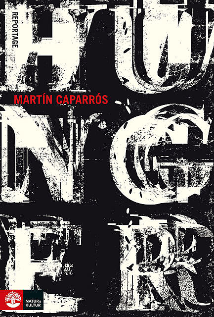 Hunger, Martín Caparrós