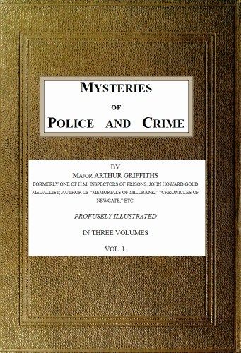 Mysteries of Police and Crime, Arthur Griffiths