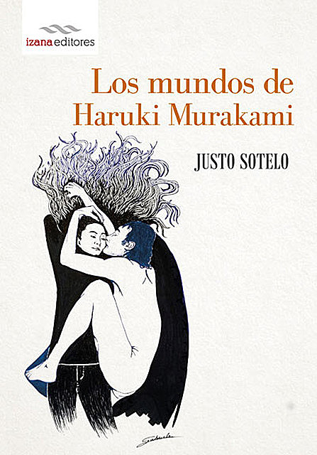 Los mundos de Haruki Murakami, Justo Sotelo