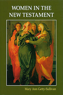 Women in the New Testament, Mary Ann Getty-Sullivan