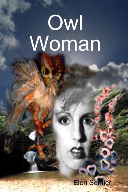 Owl Woman, Elen Sentier