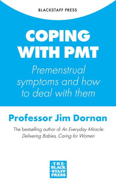 Coping with PMT, Jim Dornan