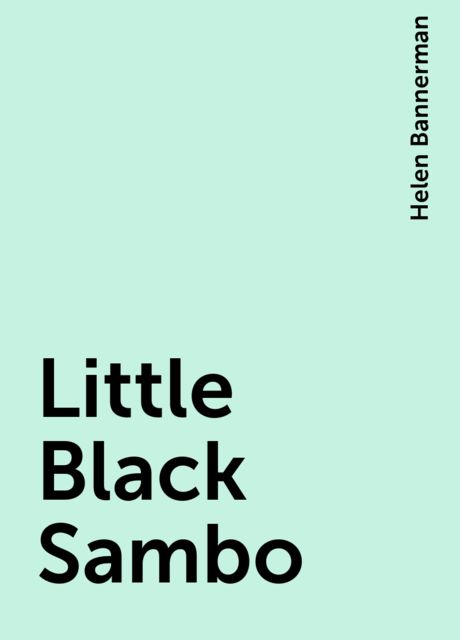 Little Black Sambo, Helen Bannerman