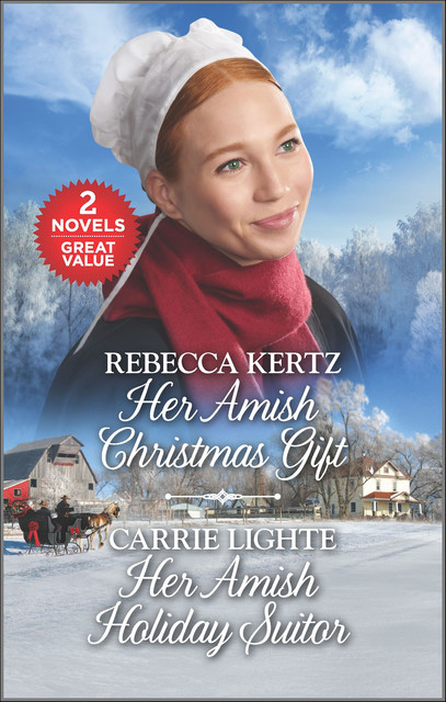 Her Amish Christmas Gift and Her Amish Holiday Suitor, Rebecca Kertz, Carrie Lighte