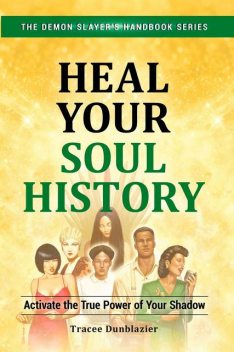 Heal Your Soul History, Tracee Dunblazier