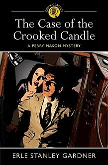 The Case of the Crooked Candle, Stanley Gardner
