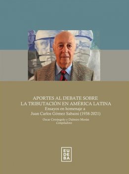 Aportes al debate sobre la tributación en América Latina, Dalmiro Morán, Oscar Cetrángolo