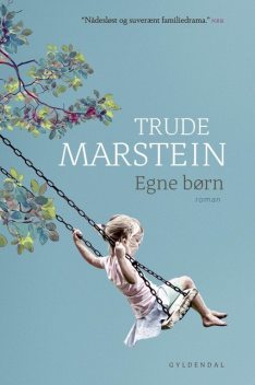 Egne børn, Trude Marstein