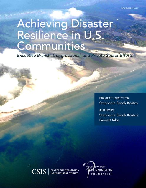 Achieving Disaster Resilience in U.S. Communities, Stephanie Sanok Kostro, Garrett Riba