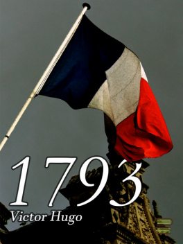 1793 vagy A polgári háború, Victor Hugo
