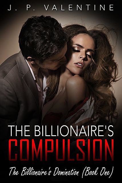 The Billionaire's Compulsion, J.P. Valentine