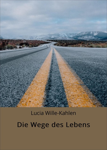 Die Wege des Lebens, Lucia Wille-Kahlen