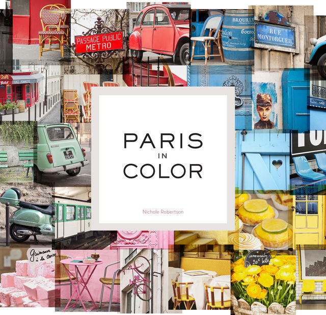 Paris in Color, Nichole Robertson