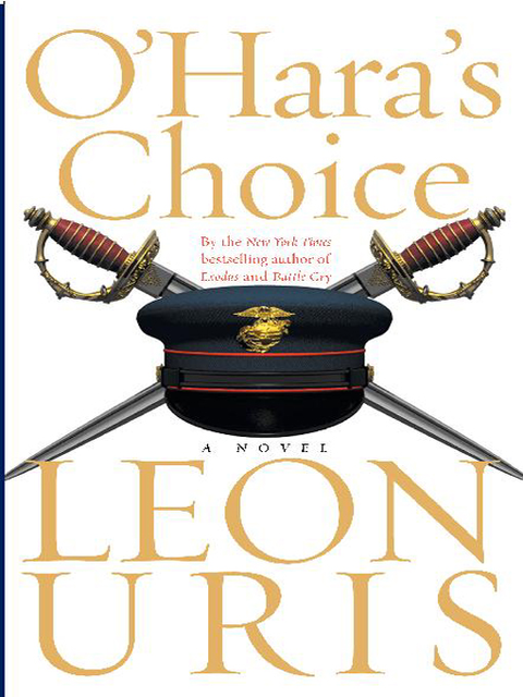 O'Hara's Choice, Leon Uris