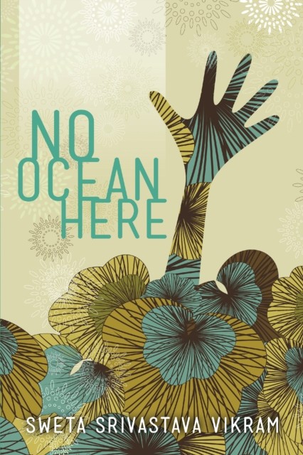 No Ocean Here, Sweta Srivastava Vikram