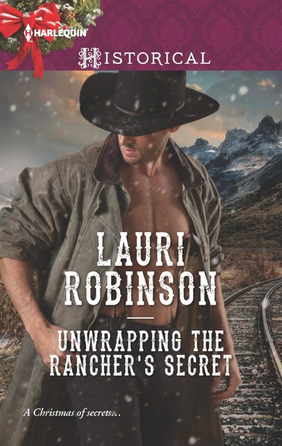 Unwrapping the Rancher's Secret, Lauri Robinson