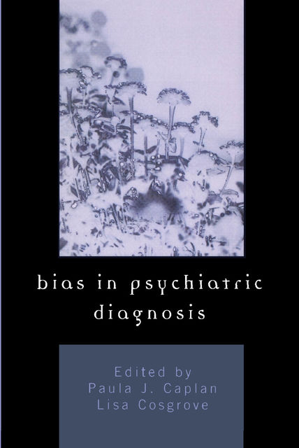 Bias in Psychiatric Diagnosis, Paula J. Caplan
