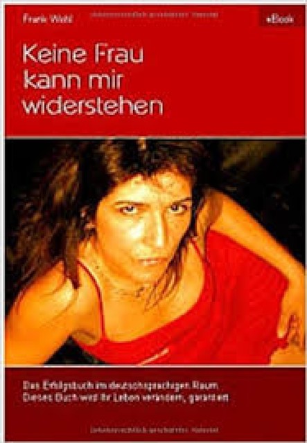 Keine Frau kann mir widerstehen, Frank Wohl