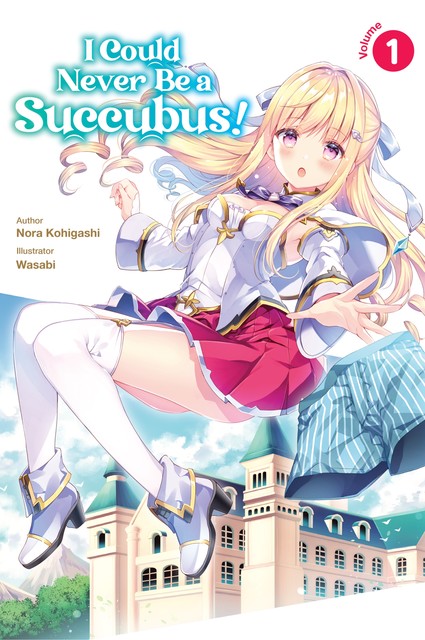 I Could Never Be a Succubus! Volume 1, Kohigashi Nora