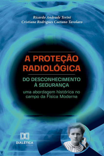 A Proteção Radiológica, Ricardo Andrade Terini