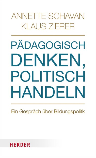 Pädagogisch denken, politisch handeln, Annette Schavan, Klaus Zierer
